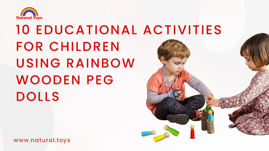 10 Educational Activities for Children Using Rainbow Wooden Peg Dolls