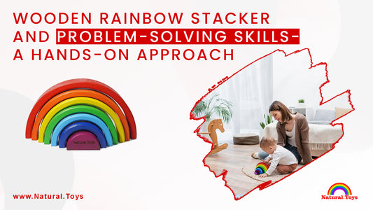 Wooden Rainbow Stacker and Problem-Solving Skills: A Hands-On Approach