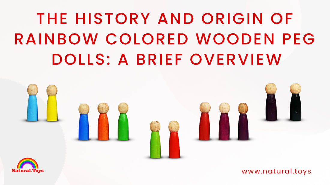The Fascinating History and Inclusive Origins of Rainbow-Colored Wooden Peg Dolls
