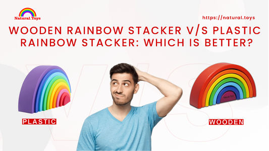 Wooden Rainbow Stacker vs. Plastic Rainbow Stacker: Comparing Features and Benefits for Your Child's Development